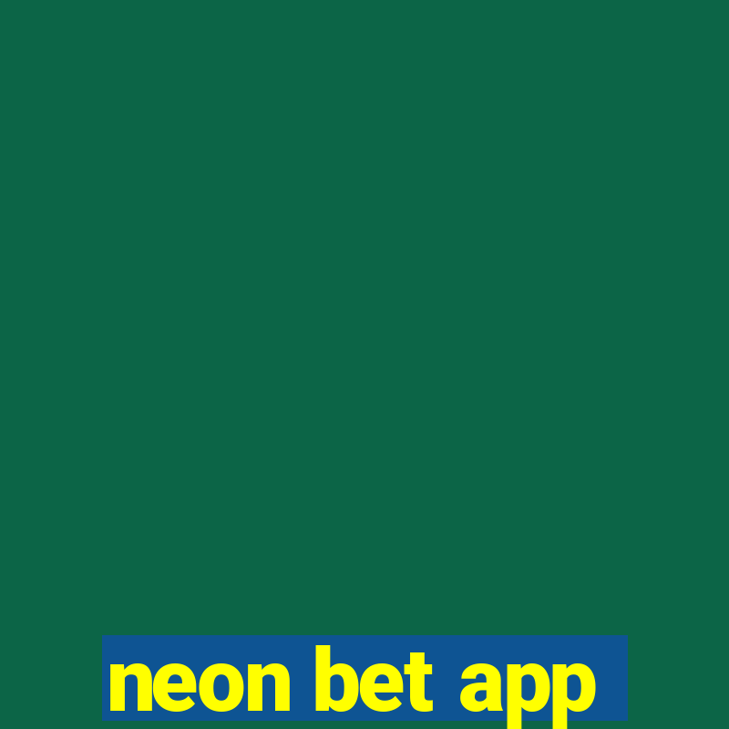 neon bet app